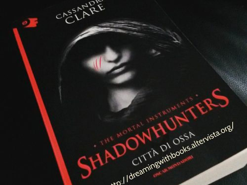 Recensione – “Shadowhunters – Città di ossa”, Cassandra Clare