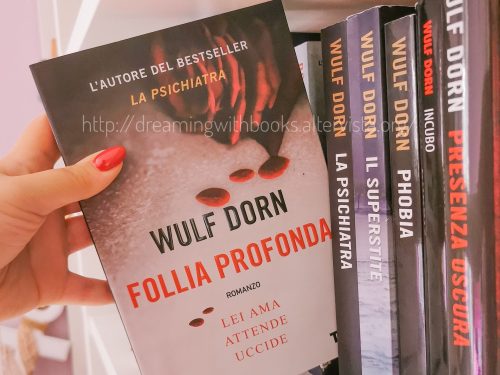 Recensione – “Follia profonda”, Wulf Dorn